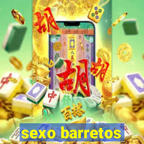 sexo barretos